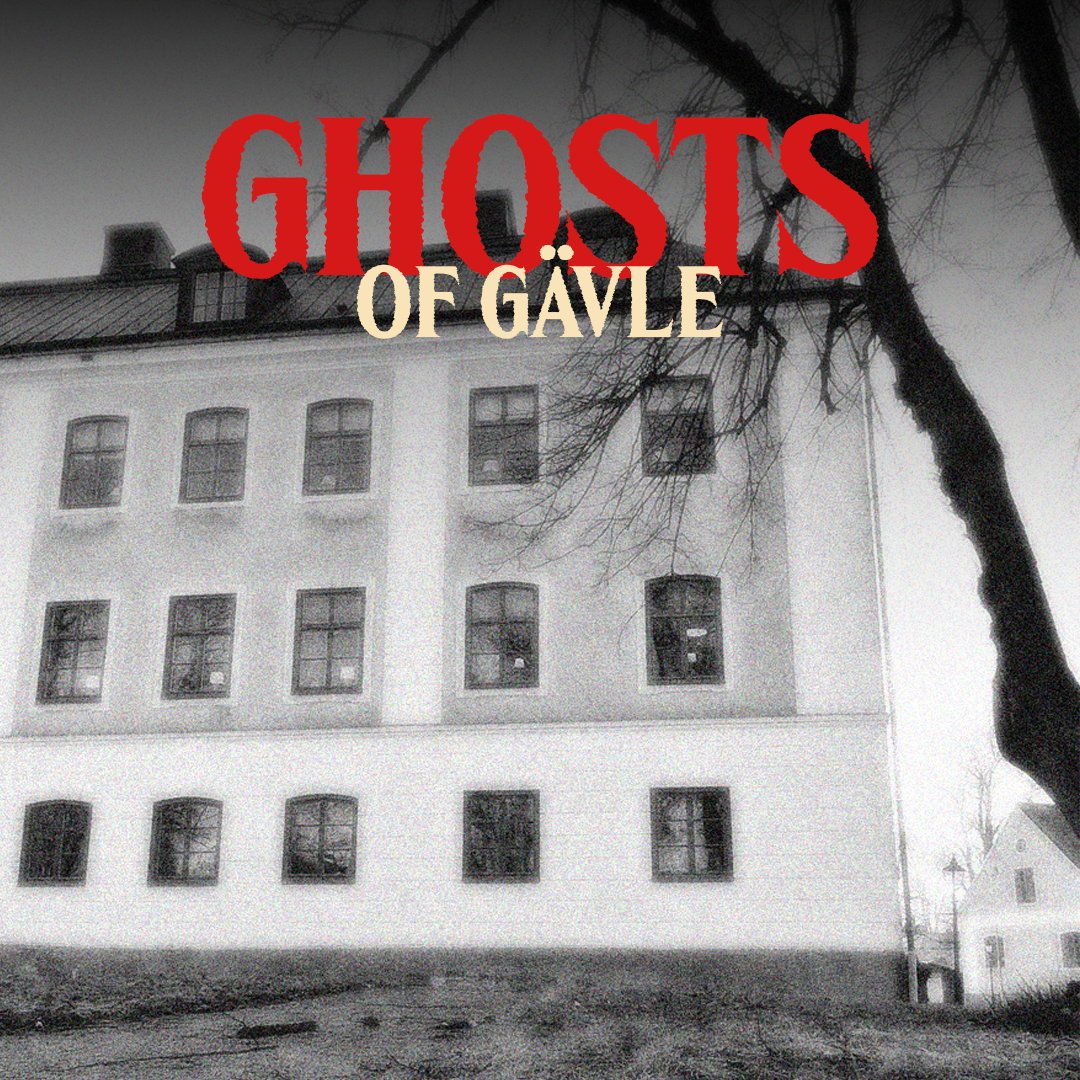 Ghosts of Gavle